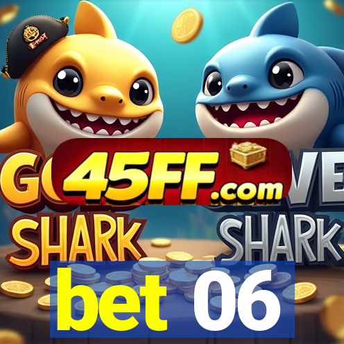 bet 06